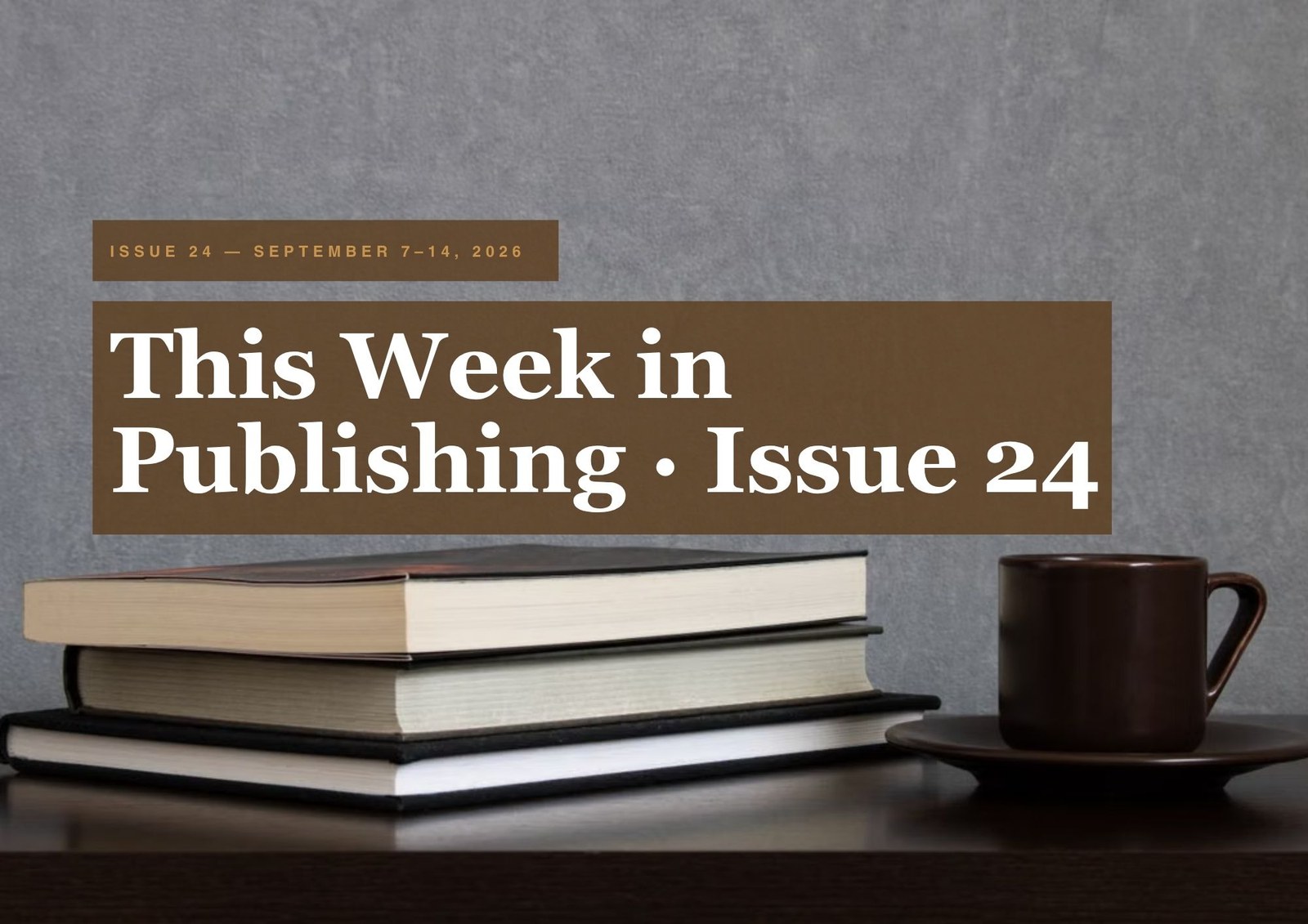 Cover of This Week in Publishing (September 7–14)